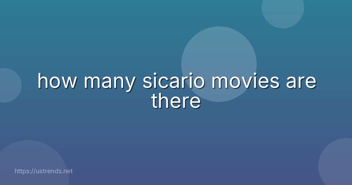 how many sicario movies are there