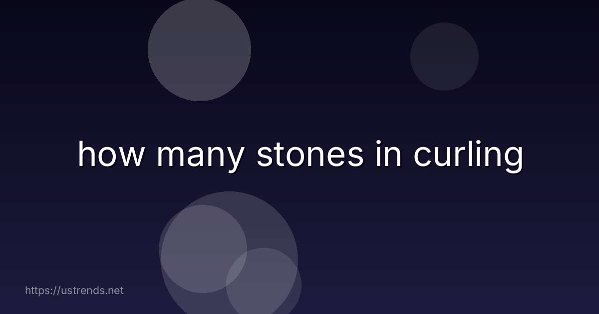 how many stones in curling