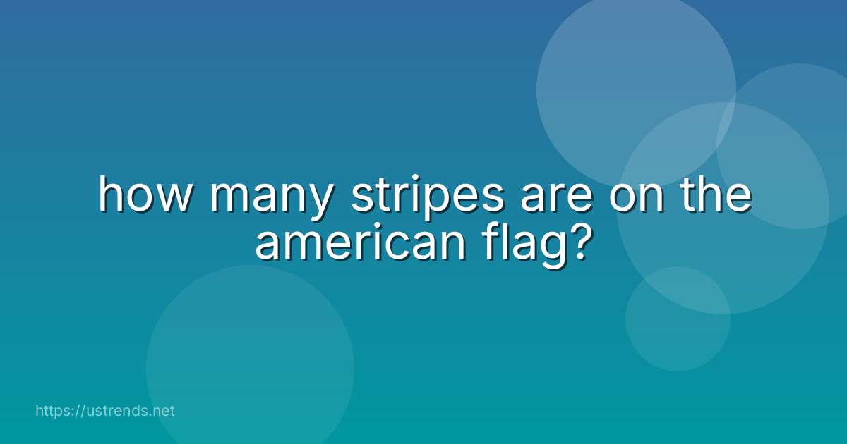 how many stripes are on the american flag?
