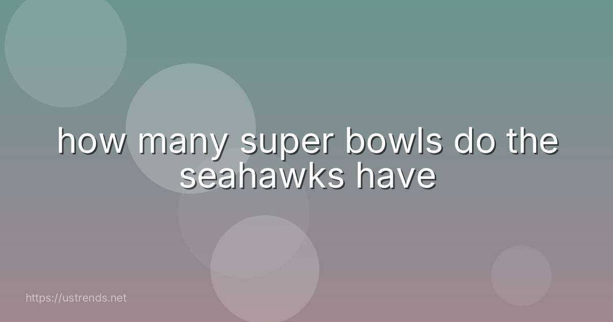 how many super bowls do the seahawks have