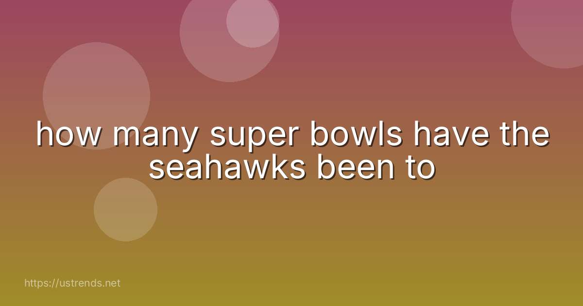 how many super bowls have the seahawks been to