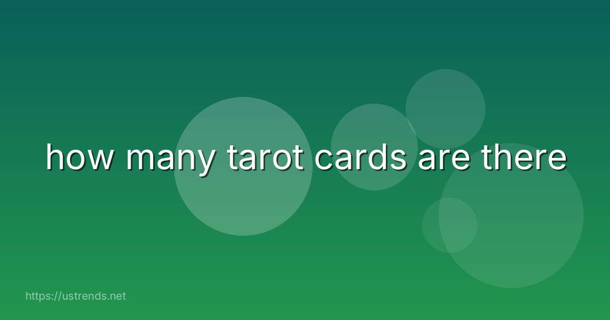 how many tarot cards are there