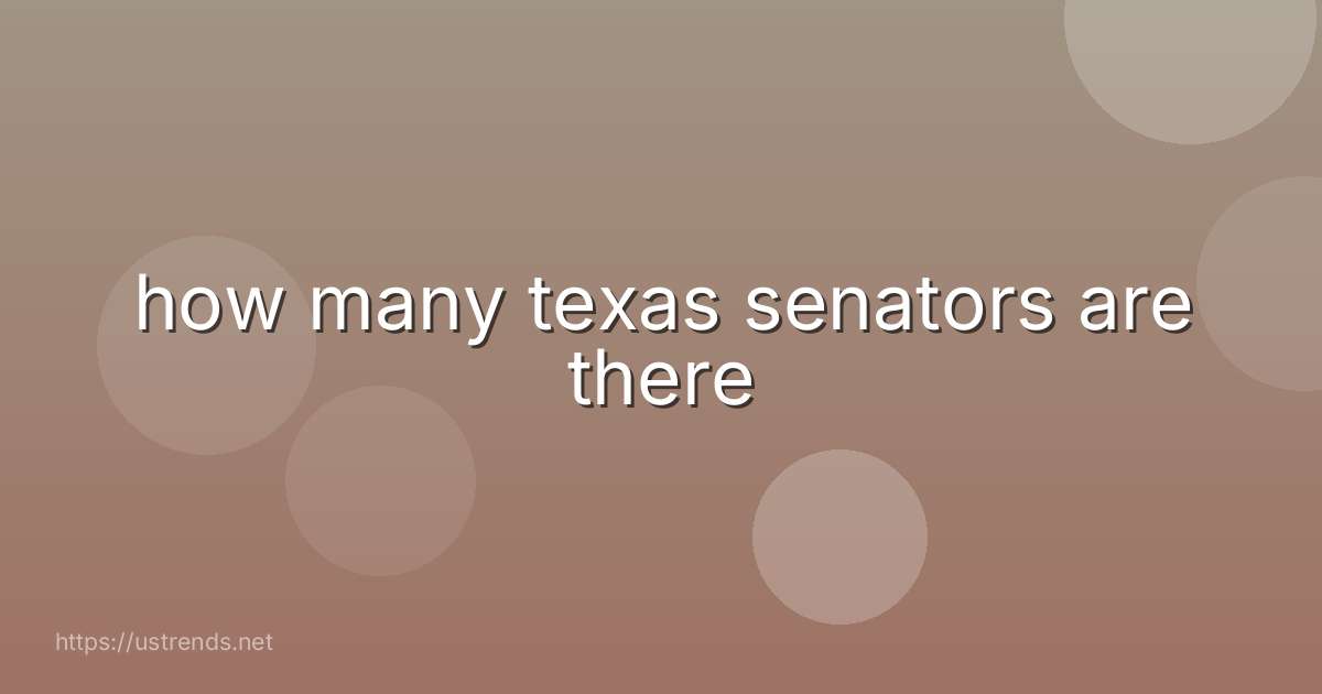 how many texas senators are there