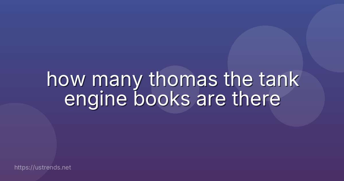 how many thomas the tank engine books are there