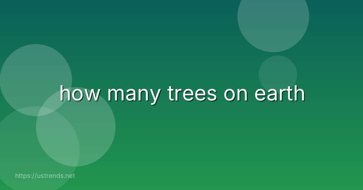 how many trees on earth