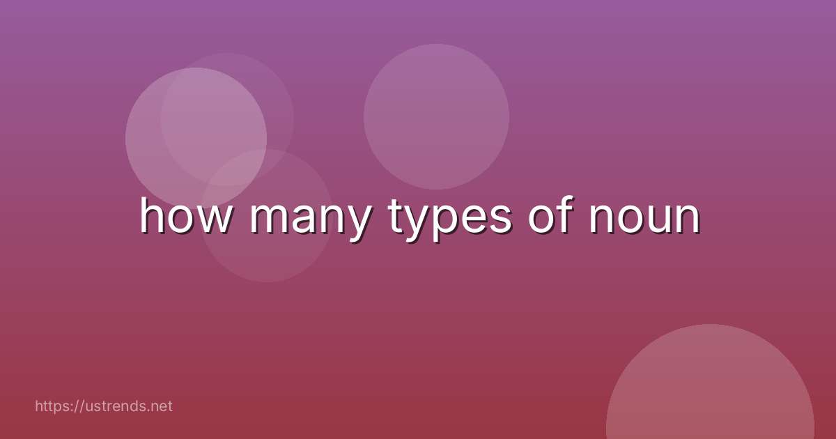how many types of noun