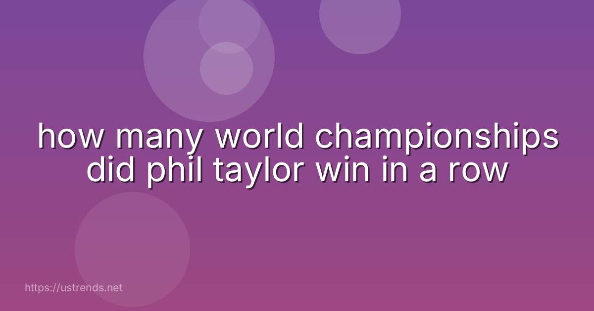 how many world championships did phil taylor win in a row