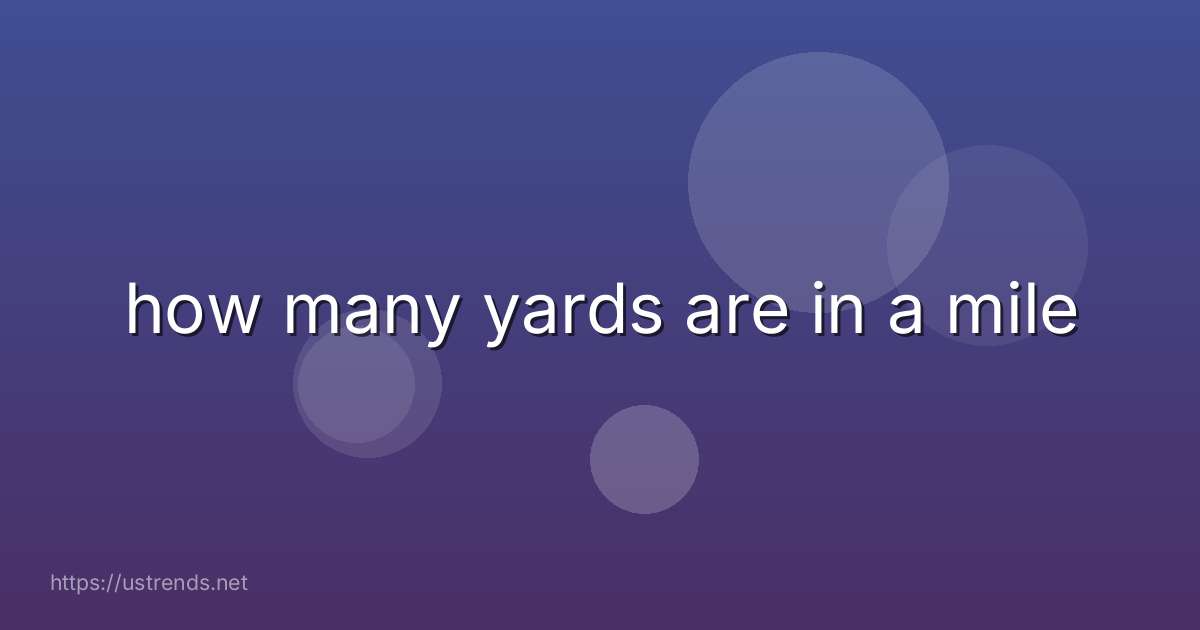 how many yards are in a mile