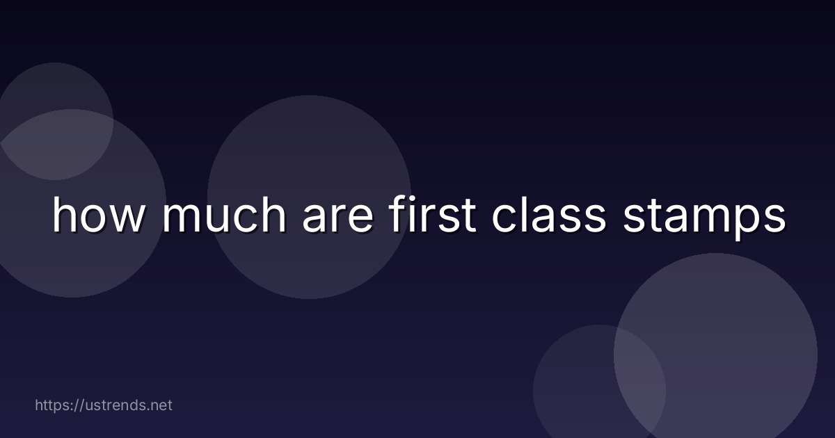 how much are first class stamps