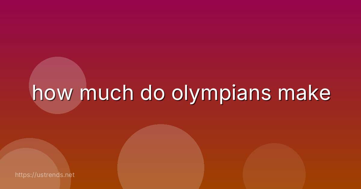 how much do olympians make
