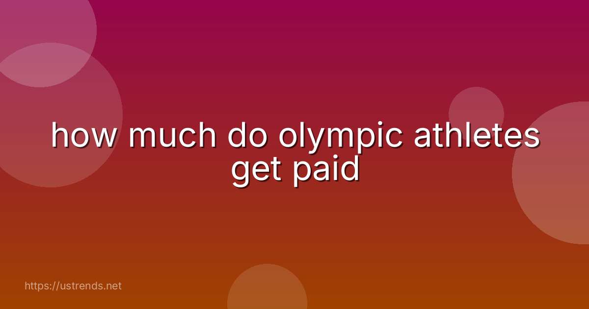 how much do olympic athletes get paid