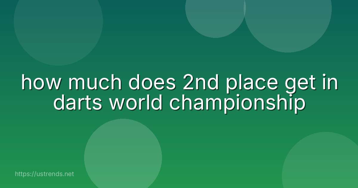 how much does 2nd place get in darts world championship