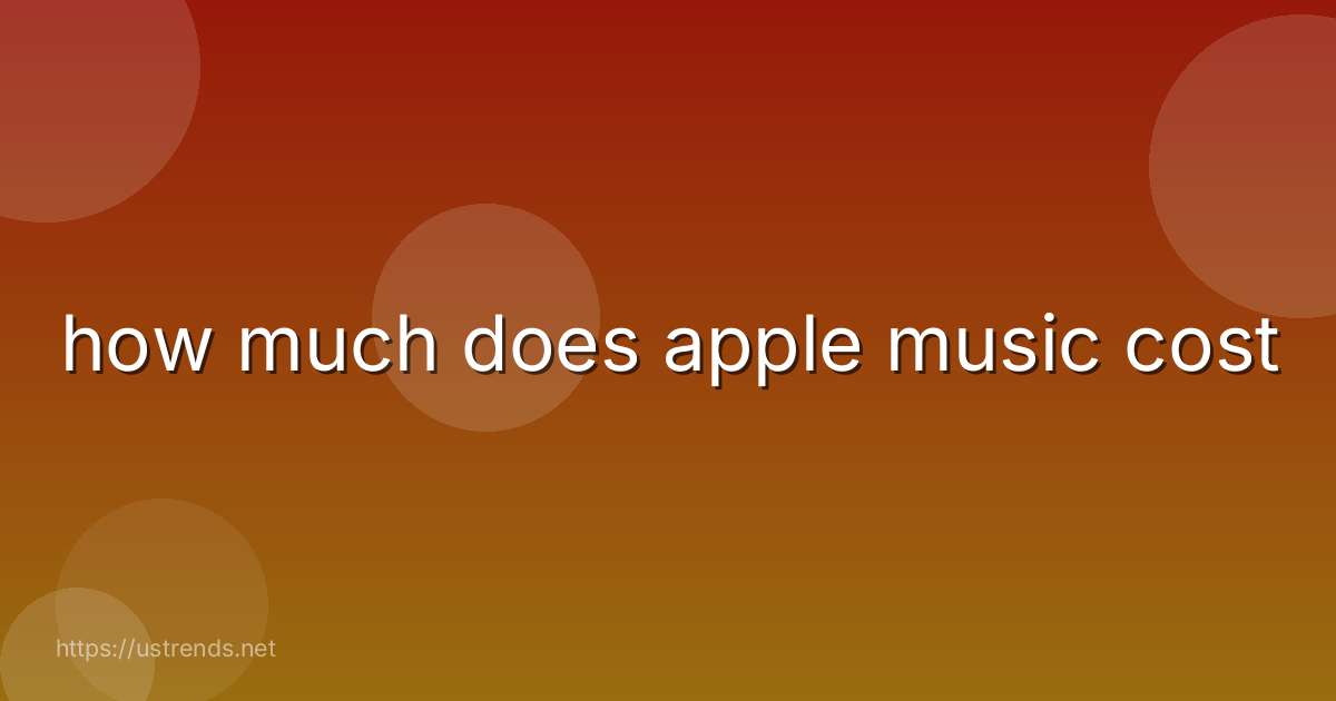 how much does apple music cost