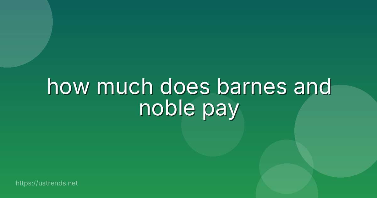 how much does barnes and noble pay