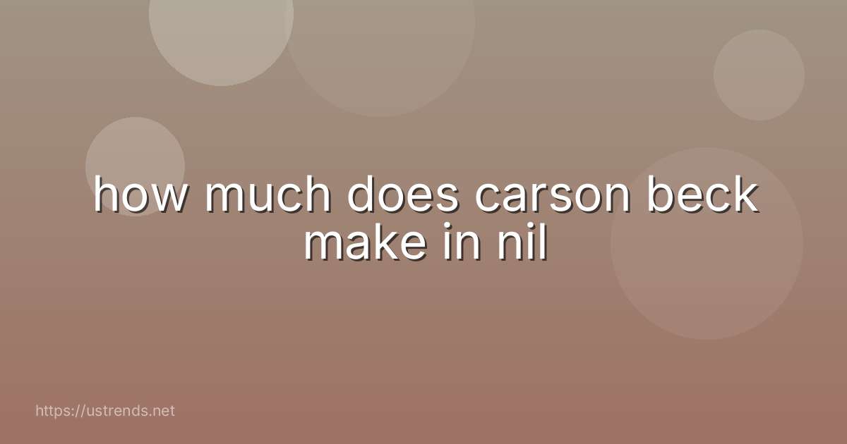 how much does carson beck make in nil