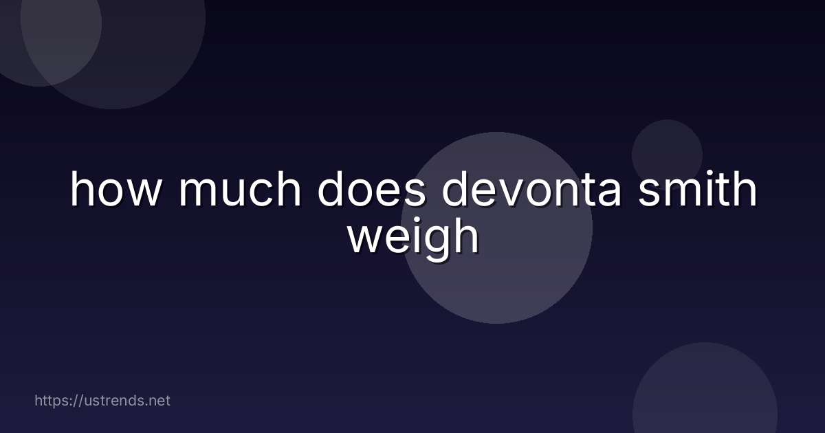 how much does devonta smith weigh