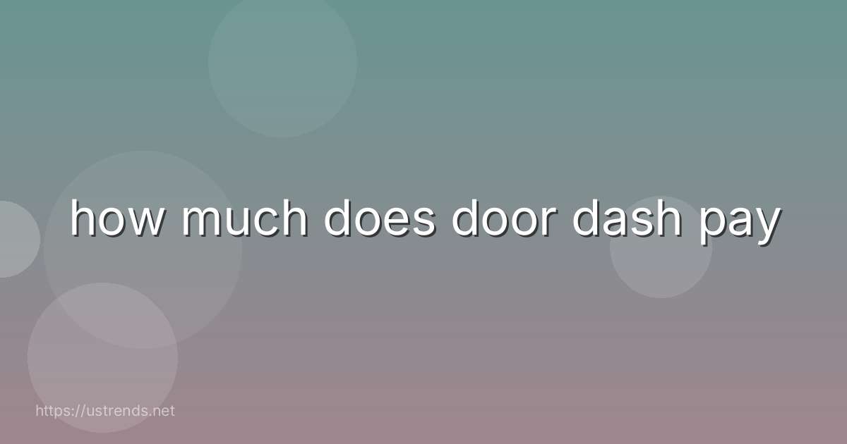 how much does door dash pay