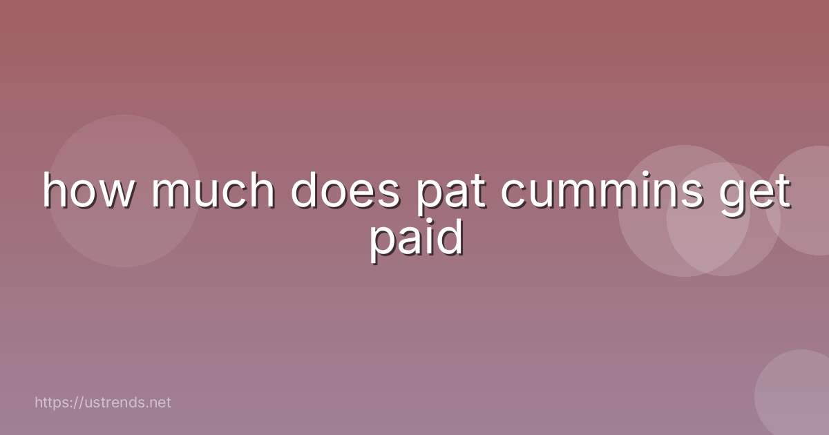 how much does pat cummins get paid