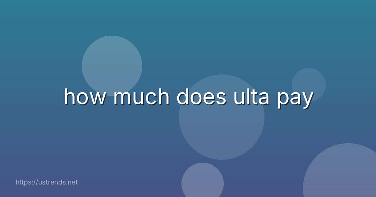 how much does ulta pay