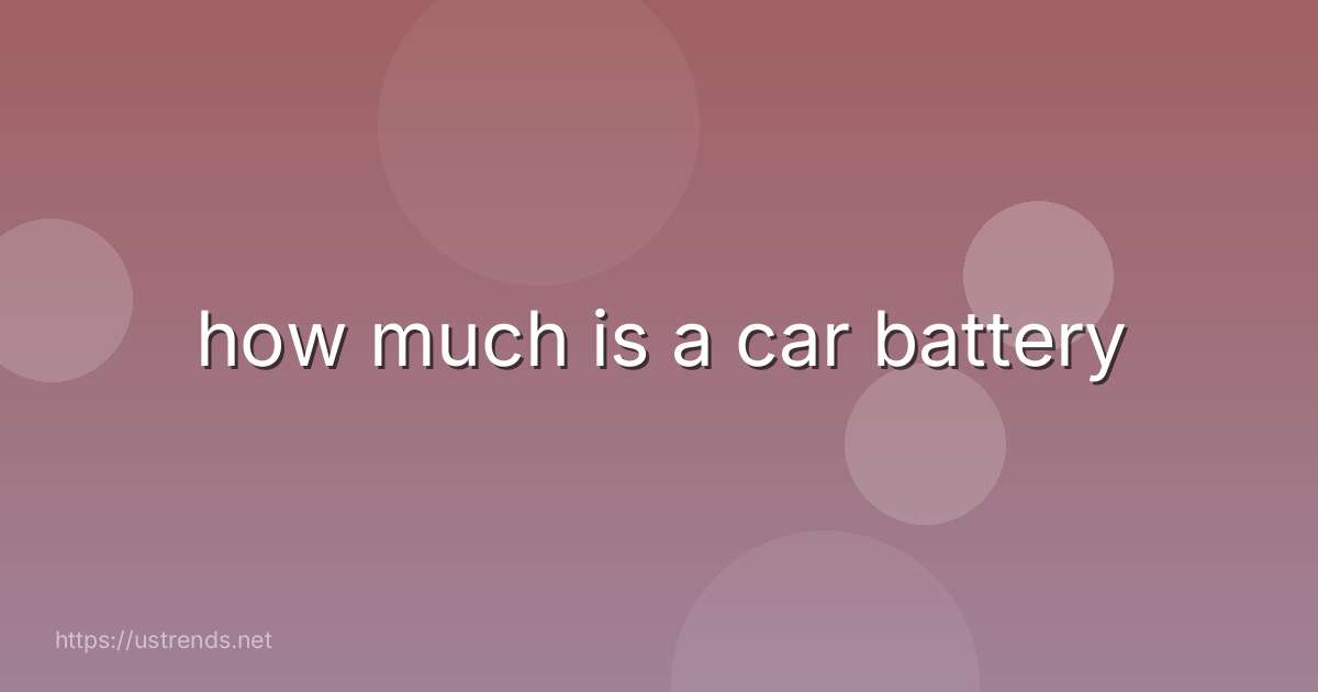 how much is a car battery