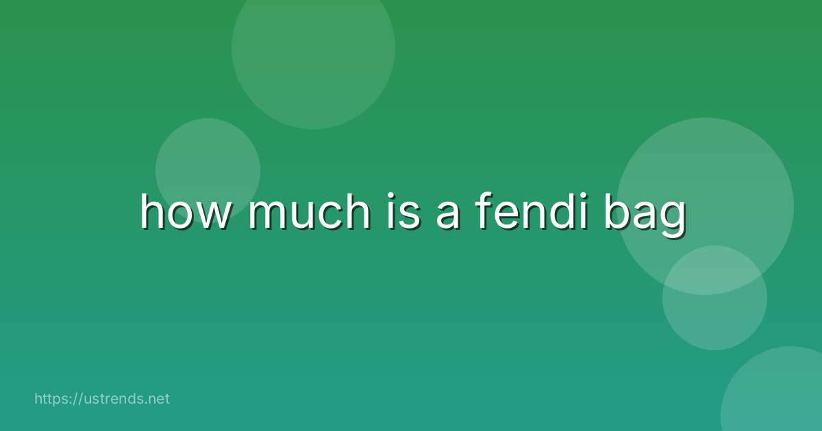 how much is a fendi bag