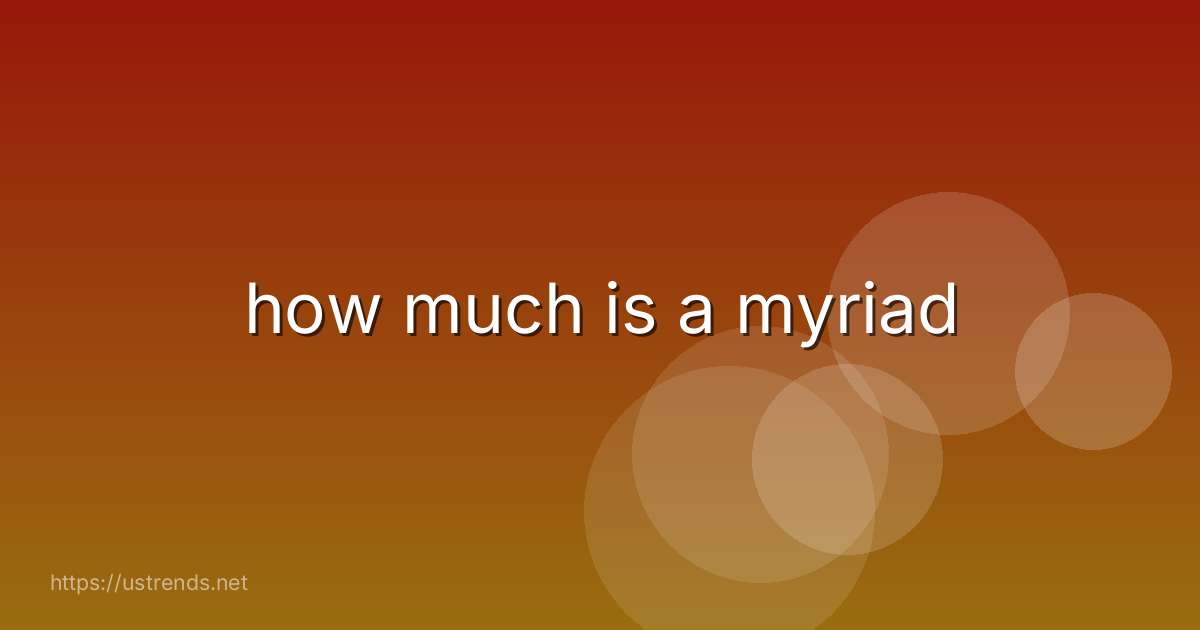 how much is a myriad