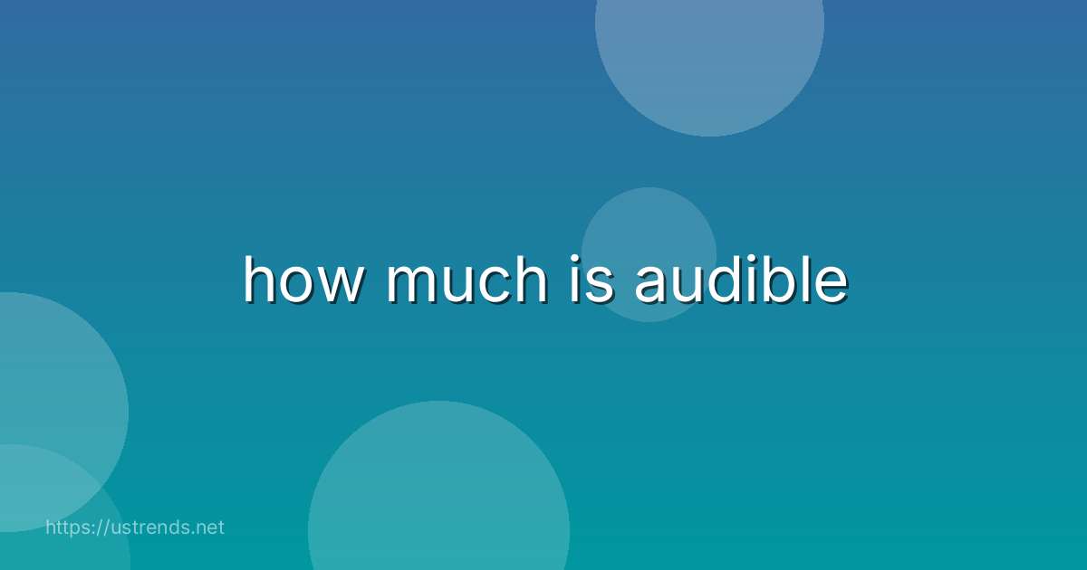 how much is audible
