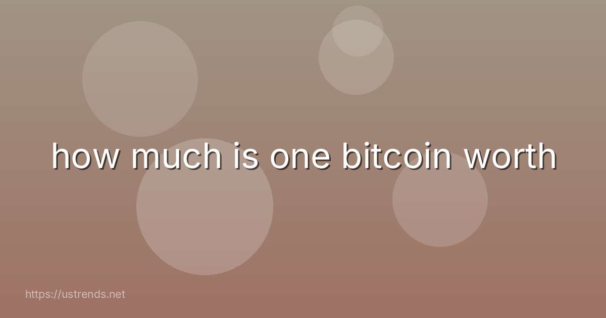 how much is one bitcoin worth