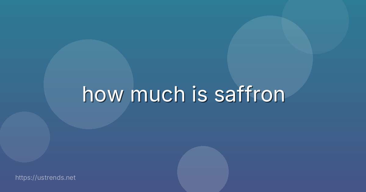 how much is saffron