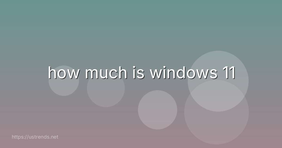 how much is windows 11