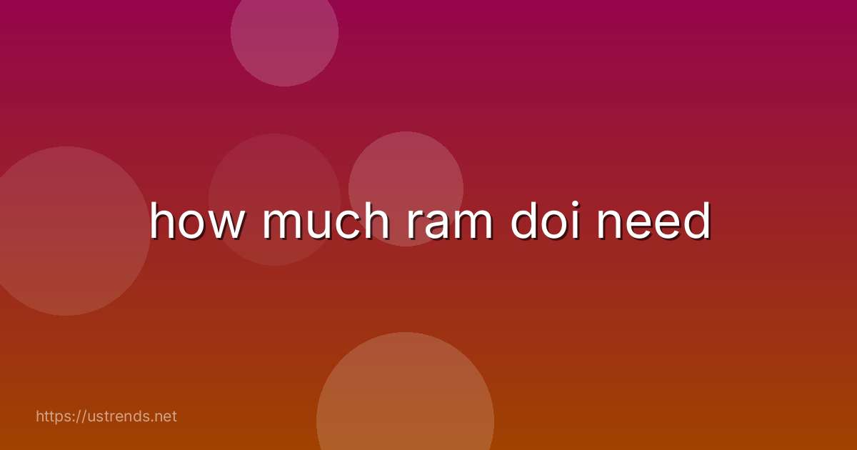 how much ram doi need