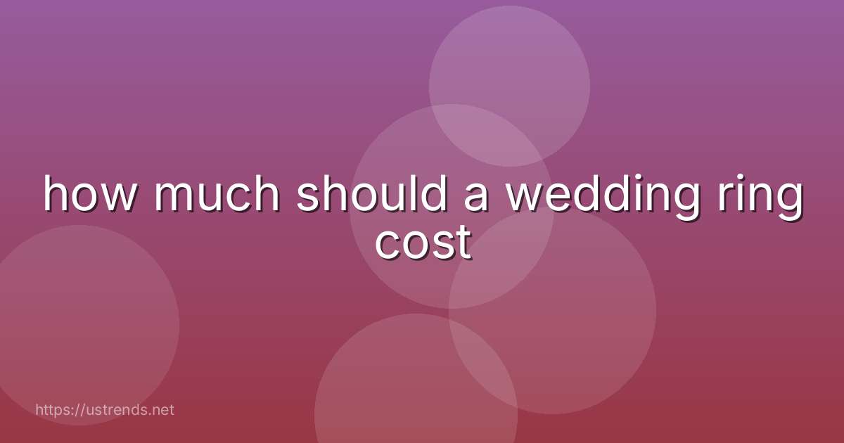 how much should a wedding ring cost