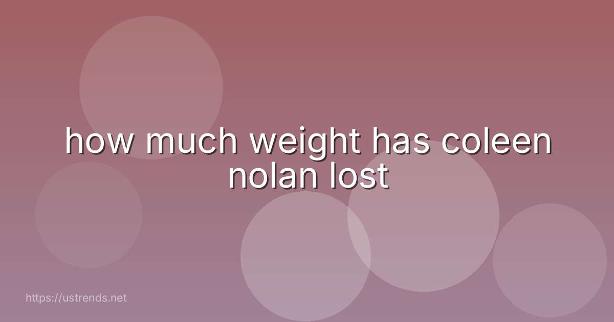 how much weight has coleen nolan lost