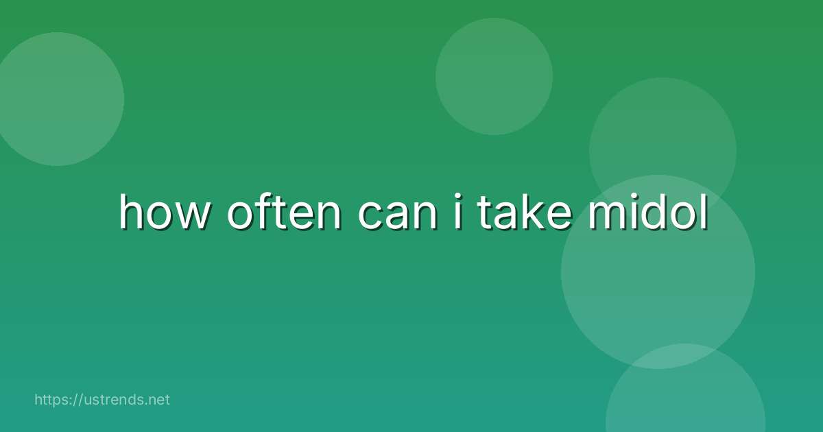 how often can i take midol