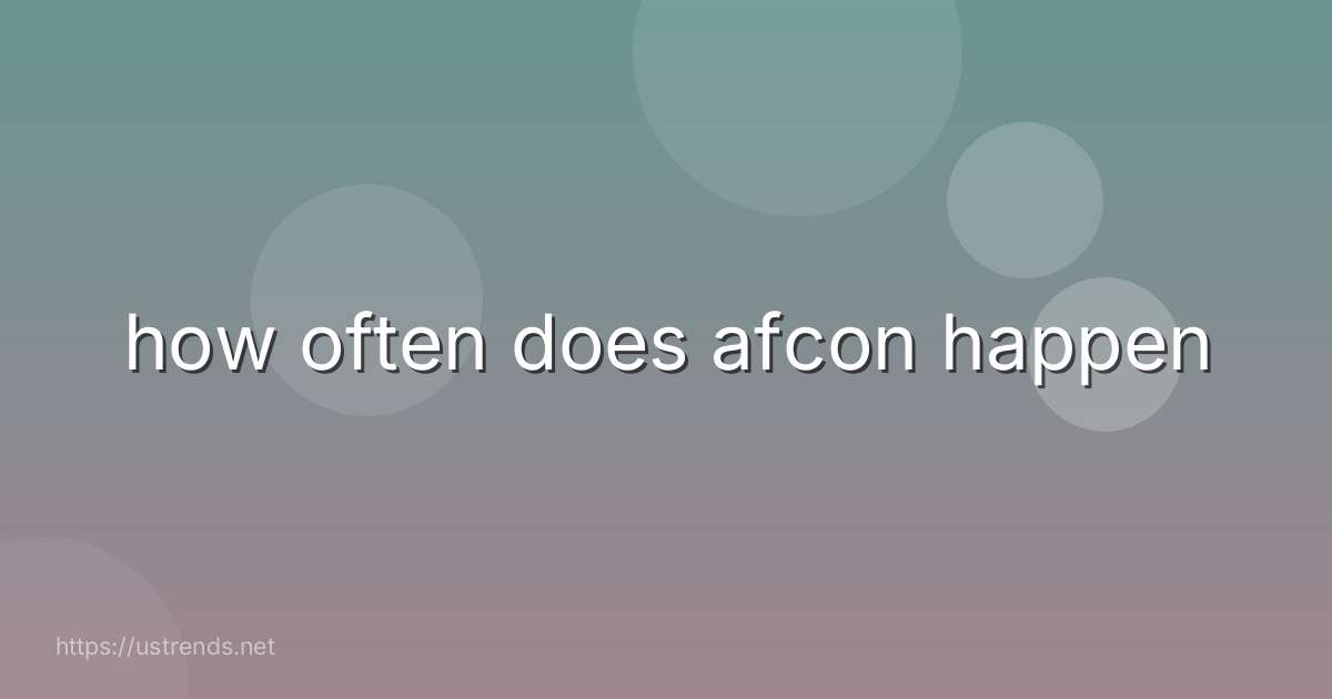 how often does afcon happen