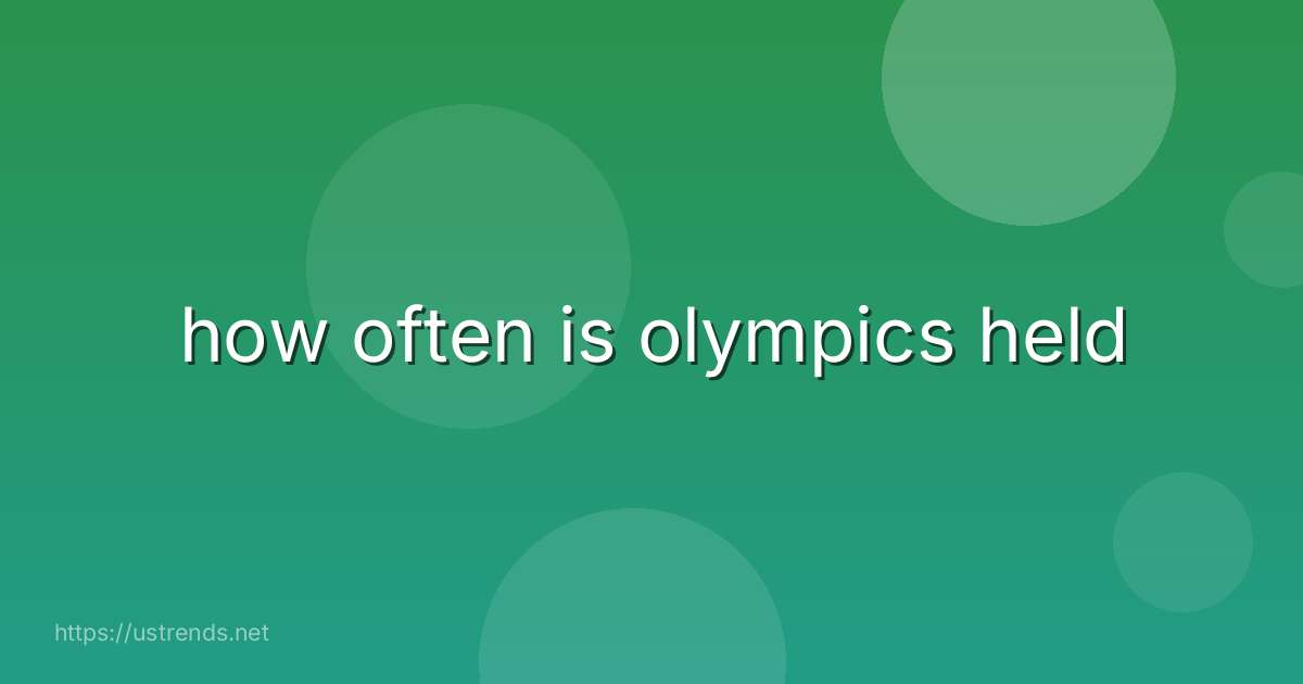 how often is olympics held