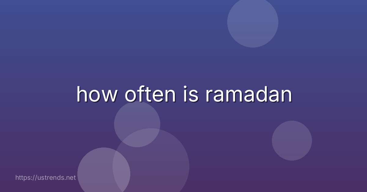 how often is ramadan