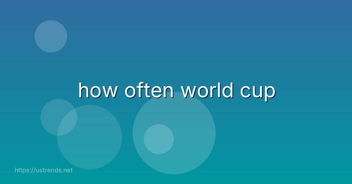 how often world cup