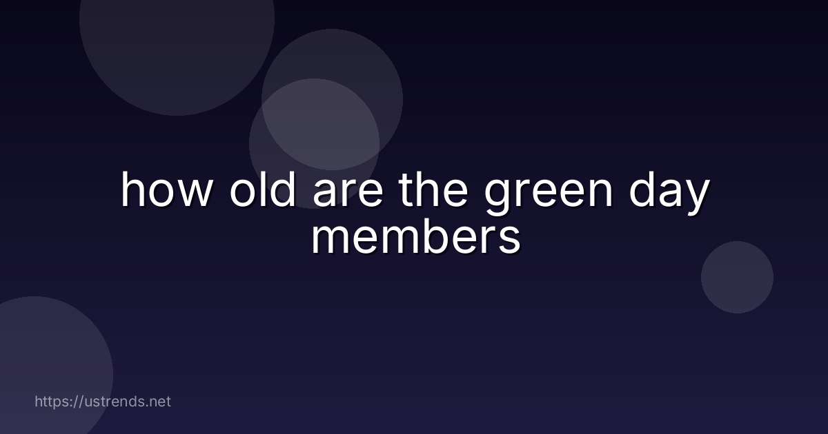 how old are the green day members