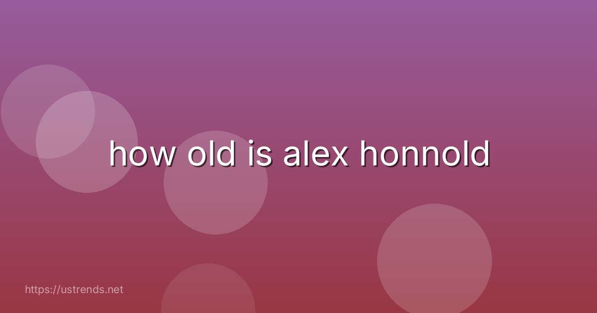 how old is alex honnold