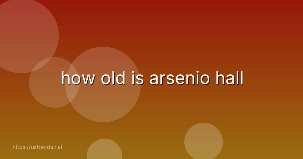 how old is arsenio hall