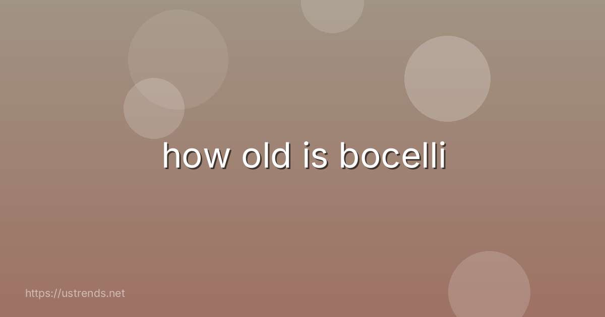 how old is bocelli