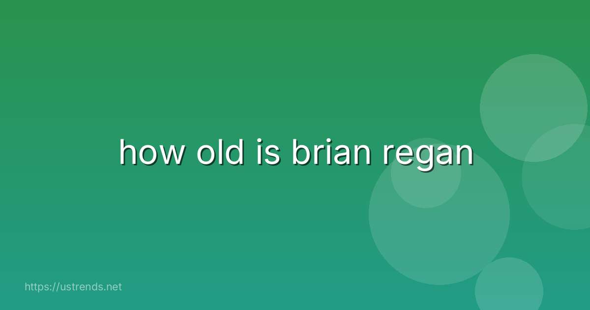 how old is brian regan