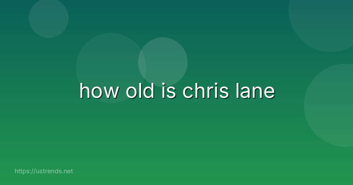 how old is chris lane