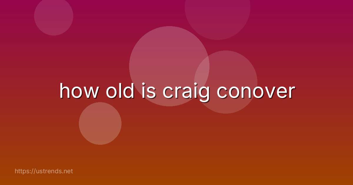 how old is craig conover