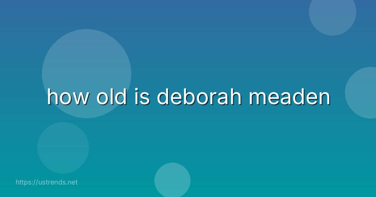 how old is deborah meaden