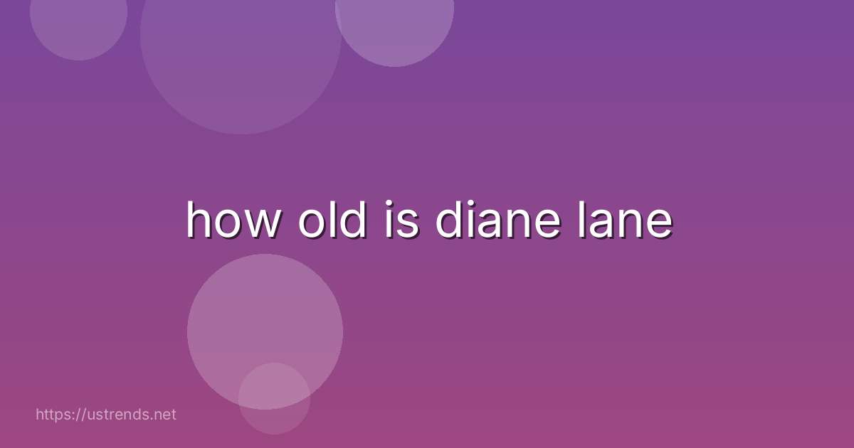 how old is diane lane