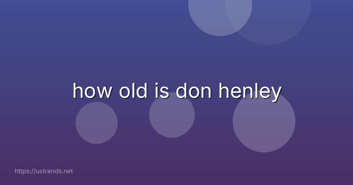 how old is don henley