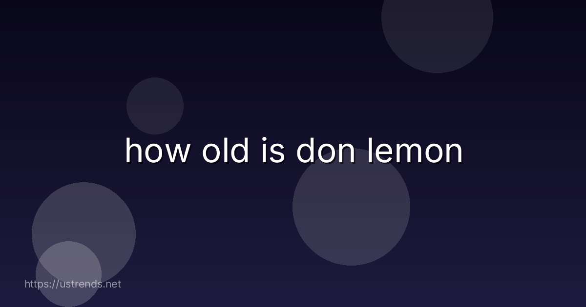 how old is don lemon