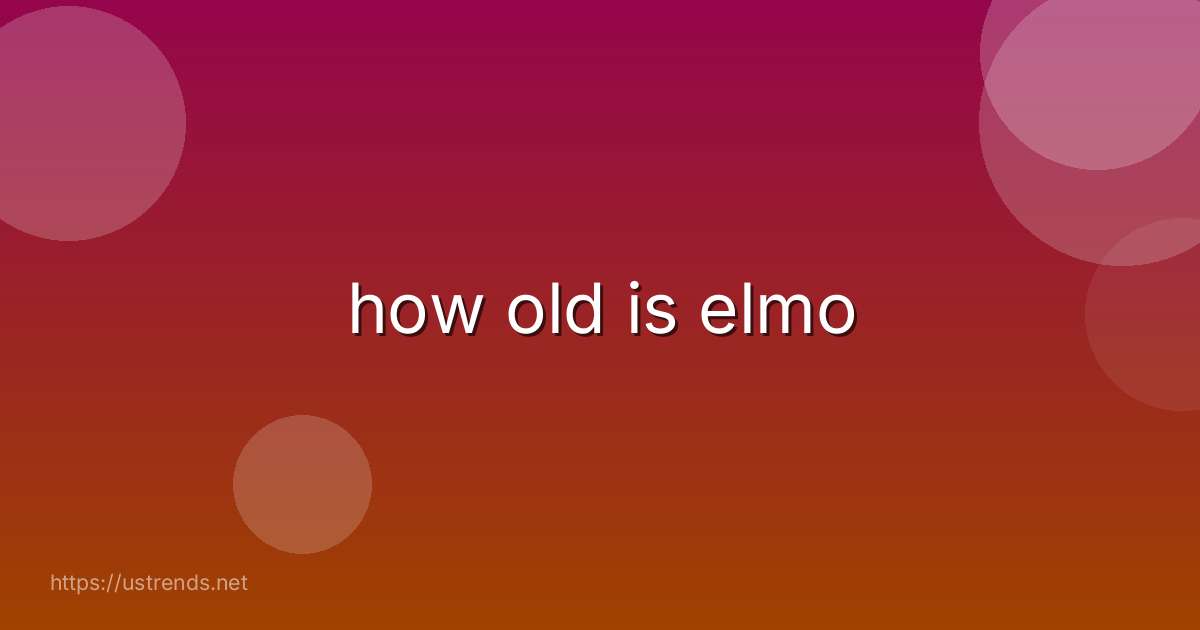 how old is elmo
